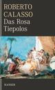 Cover: Calasso, Roberto: Das Rosa Tiepolos