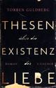 Cover: Thesen über die Existenz der Liebe Cover: Thesen über die Existenz der Liebe