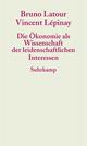 Cover: Die Ökonomie als Wissenschaft der leidenschaftlichen Interessen Cover: Die Ökonomie als Wissenschaft der leidenschaftlichen Interessen