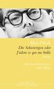 Cover: Die Schwierigen oder J'adore ce qui me brule