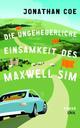 Cover: Die ungeheuerliche Einsamkeit des Maxwell Sim