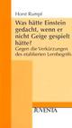 Cover: Was hätte Einstein gedacht, wenn er nicht Geige gespielt hätte? Cover: Was hätte Einstein gedacht, wenn er nicht Geige gespielt hätte?