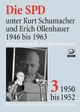 Cover: Die SPD unter Kurt Schumacher und Erich Ollenhauer 1946 bis 1963 Cover: Die SPD unter Kurt Schumacher und Erich Ollenhauer 1946 bis 1963