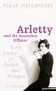Cover: Arletty und ihr deutscher Offizier Cover: Arletty und ihr deutscher Offizier