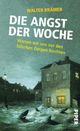 Cover: Die Angst der Woche Cover: Die Angst der Woche
