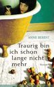 Cover: Traurig bin ich schon lange nicht mehr Cover: Traurig bin ich schon lange nicht mehr