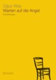 Cover: Atay, Oguz: Warten auf Angst