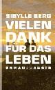 Cover: Berg, Sibylle: Vielen Dank für das Leben