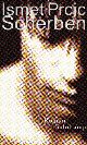 Cover: Prcic, Ismet: Scherben Cover: Prcic, Ismet: Scherben