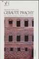 Cover: Gebaute Pracht