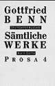 Cover: Gottfried Benn: Sämtliche Werke Cover: Gottfried Benn: Sämtliche Werke