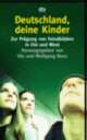 Cover: Deutschland, deine Kinder Cover: Deutschland, deine Kinder