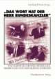Cover: Das Wort hat der Herr Bundeskanzler Cover: Das Wort hat der Herr Bundeskanzler