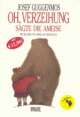 Cover: Oh, Verzeihung, sagte die Ameise Cover: Oh, Verzeihung, sagte die Ameise