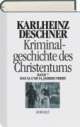 Cover: Kriminalgeschichte des Christentums
