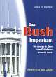 Cover: Das Bush-Imperium