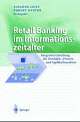 Cover: Retail Banking im Informationszeitalter Cover: Retail Banking im Informationszeitalter