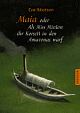 Cover: Maia oder als Miss Minton ihr Korsett in den Amazonas warf