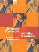 Cover: Richtig fressen