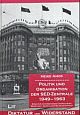 Cover: Politik und Organisation der SED-Zentrale 1949 - 1963
