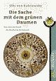 Cover: Die Sache mit dem grünen Daumen