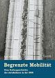 Cover: Begrenzte Mobilität Cover: Begrenzte Mobilität