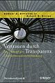 Cover: Vertrauen durch Transparenz Cover: Vertrauen durch Transparenz