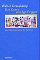 Cover: Das Cover von Sgt. Pepper Cover: Das Cover von Sgt. Pepper