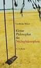 Cover: Kleine Philosophie für Nichtphilosophen Cover: Kleine Philosophie für Nichtphilosophen