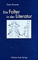Cover: Die Folter in der Literatur Cover: Die Folter in der Literatur