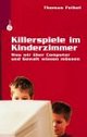Cover: Killerspiele im Kinderzimmer Cover: Killerspiele im Kinderzimmer