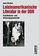 Cover: Lateinamerikanische Literatur in der DDR