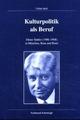 Cover: Kulturpolitik als Beruf Cover: Kulturpolitik als Beruf