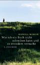 Cover: Wie ich ein Buch nicht schreiben kann und es trotzdem versuche Cover: Wie ich ein Buch nicht schreiben kann und es trotzdem versuche