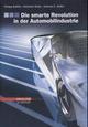 Cover: Die smarte Revolution in der Automobilindustrie Cover: Die smarte Revolution in der Automobilindustrie