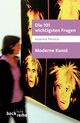 Cover: Die 101 wichtigsten Fragen - Moderne Kunst Cover: Die 101 wichtigsten Fragen - Moderne Kunst