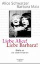 Cover: Maia, Barbara / Schwarzer, Alice: Liebe Alice! Liebe Barbara!