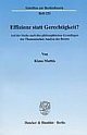 Cover: Effizienz statt Gerechtigkeit?