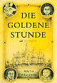 Cover: Die goldene Stunde, ab 9 Jahren Cover: Die goldene Stunde, ab 9 Jahren