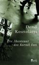 Cover: Die Abenteuer des Kornel Esti Cover: Die Abenteuer des Kornel Esti