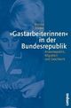 Cover: Gastarbeiterinnen in der Bundesrepublik