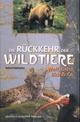 Cover: Die Rückkehr der Wildtiere