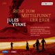 Cover: Die Reise zum Mittelpunkt der Erde