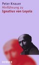 Cover: Hinführung zu Ignatius von Loyola Cover: Hinführung zu Ignatius von Loyola