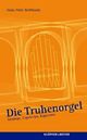 Cover: Die Truhenorgel Cover: Die Truhenorgel