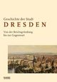Cover: Geschichte der Stadt Dresden Cover: Geschichte der Stadt Dresden