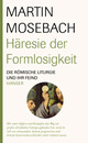 Cover: Häresie der Formlosigkeit Cover: Häresie der Formlosigkeit