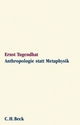 Cover: Anthropologie statt Metaphysik Cover: Anthropologie statt Metaphysik