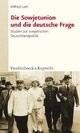 Cover: Die Sowjetunion und die deutsche Frage Cover: Die Sowjetunion und die deutsche Frage