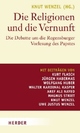 Cover: Die Religionen und die Vernunft